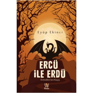 Erdü İle Ercü:Armodies’den Kaçış - Eyüp Ekinci