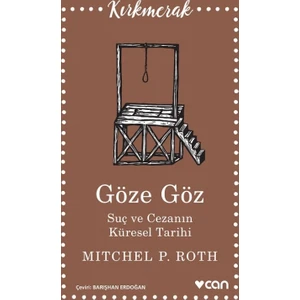 Göze Göz:Suç Ve Cezanın Küresel Tarihi