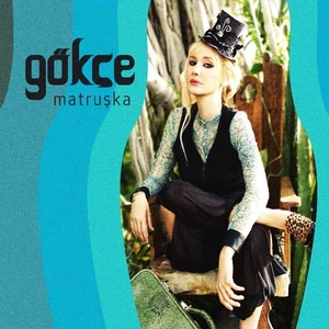 Gökçe - Matruşka CD