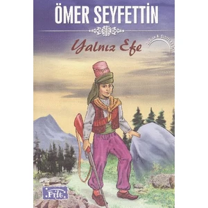 Yalnız Efe - Ömer Seyfettin