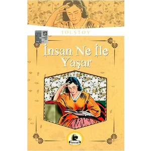 İnsan Ne İle Yaşar (Büyümeden Önce Okunacak Kitaplar)
