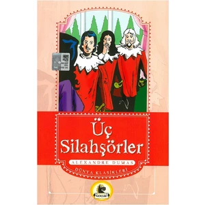 Üç Silahşörler (Büyümeden Önce Okunacak Kitaplar)
