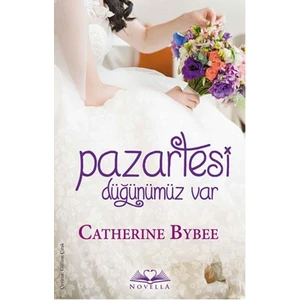 Pazartesi Düğünümüz Var (Catherine Bybee)