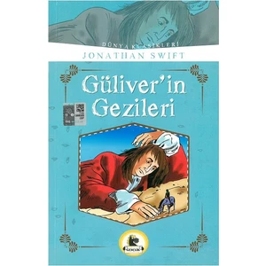 Güliverin Gezileri (Büyümeden Önce Okunacak Kitaplar)