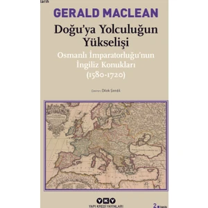 Doğu'Ya Yolculuğun Yükselişi-Gerald Maclean