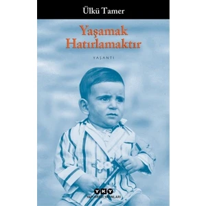 Yaşamak Hatırlamaktır Anılar Kitabı - Ülkü Tamer