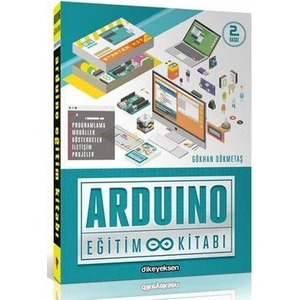 Dikeyeksen Yayın Dağıtım Arduino Eğitim Kitabı - Gökhan Dökmetaş