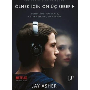 Ölmek İçin On Üç Sebep - Ciltli - Jay Asher
