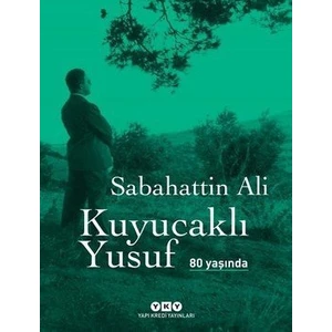 Kuyucaklı Yusuf 80 Yaşında - Sabahattin Ali
