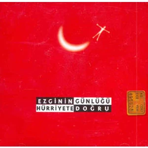 Ezginin Günlüğü - Hürriyete Doğru CD