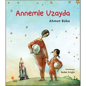 Annemle Uzayda - Ahmet Büke