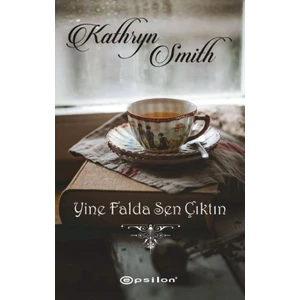 Yine Falda Sen Çıktın - Kathryn Smith