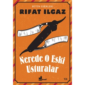 Nerede O Eski Usturalar - Rıfat Ilgaz