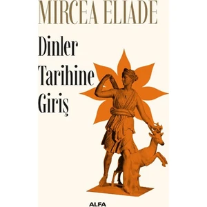 Dinler Tarihine Giriş - Mircea Eliade