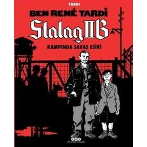 Ben René Tardi - Stalag 2B Kampında Savaş Esiri
