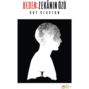 Beden: Zekanın Özü