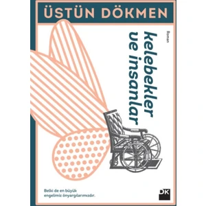 Kelebekler ve İnsanlar - Üstün Dökmen