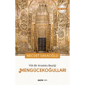 Yitik Bir Anadolu Beyliği:Mengücekoğulları