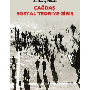 Çağdaş Sosyal Teoriye 
Giriş