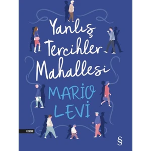 Yanlış Tercihler Mahallesi - Mario Levi