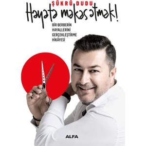 Hayata Makas Atmak - Şükrü Dudu