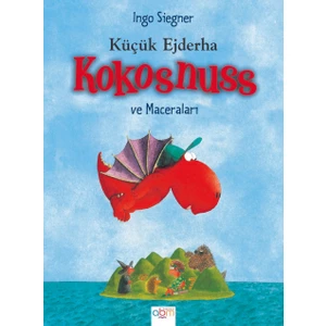 Küçük Ejderha Kokosnuss Maceraları (Ciltli) - Ingo Siegner