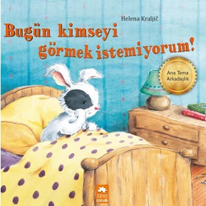Tavşancıklar Serisi Bugün Kimseyi Görmek İstemiyorum!