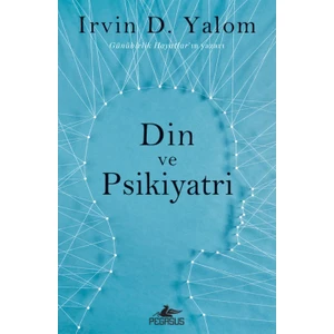 Din Ve Psikiyatri - Irvin D. Yalom