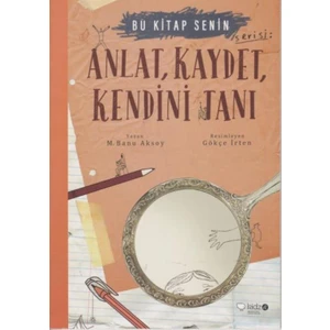 Anlat Kaydet Kendini Tanı