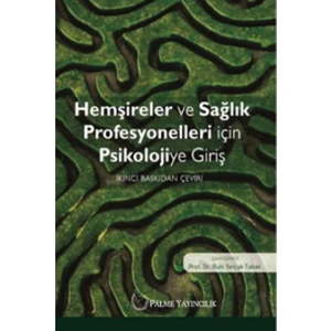 Hemşireler Ve Sağlık Profesyonelleri İçin Psikolojiye Giriş
