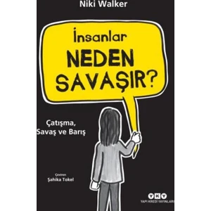 İnsanlar Neden Savaşır? Çatışma, Savaş Ve Barış