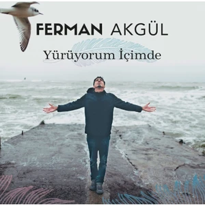 Ferman Akgül Yürüyorum İçimde (CD)