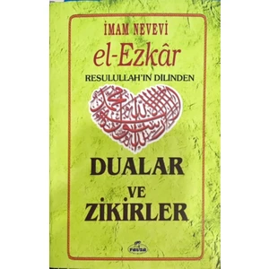 Muhtasar El Ezkar 
Resulullah’In Dilinden Dualar Ve Zikirler
