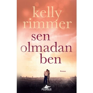 Sen Olmadan Ben - Kelly Rimmer