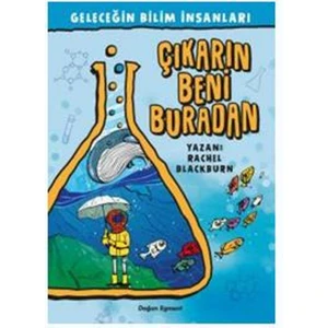 Geleceğin Bilim İnsanları:Çıkarın Beni Buradan