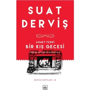 Ahmet Ferdi:Bir Kış Gecesi - Suat Derviş