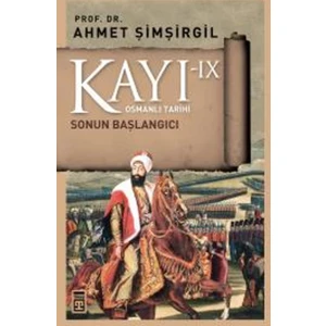 Kayı 9 - Sonun Başlangıcı - Ahmet Şimşirgil