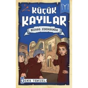 Küçük Kayılar:Bizans Zindanında
