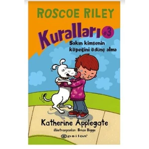 Roscoe Rıley Kuralları #3


Sakın Kimsenin Köpeğini Ödünç Alma!