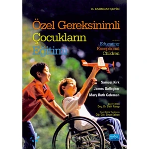 Özel Gereksinimli Çocukların Eğitimi :Educating Exceptional Children