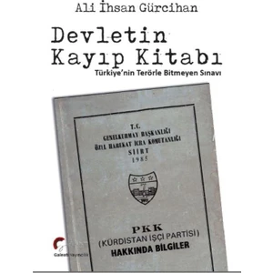 Devletin Kayıp Kitabı:Türkiye’Nin Terörle Bitmeyen Sınavı…