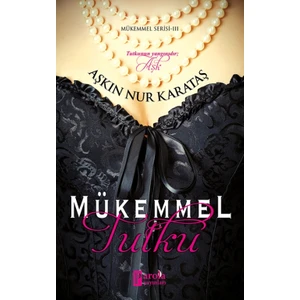 Mükemmel Tutku - Aşkın Nur Karataş