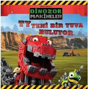 Dinazor Makineler:Ty Yeni Bir Yuva Buluyor