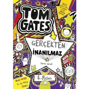Tom Gates Gerçekten İnanılmaz (Ara Sıra) - Liz Pichon