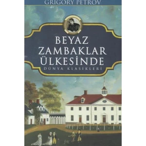 Beyaz Zambaklar Ülkesinde - Grigory Petrov