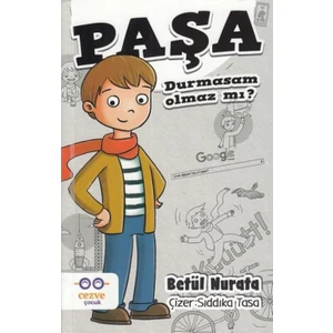 Paşa:Durmasam Olmaz Mı