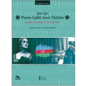 Şan İçin Piyano Eşlikli Azeri Türküler - Muhammet Koç