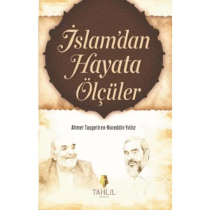 İslam’dan Hayata Ölçüler - Nureddin Yıldız