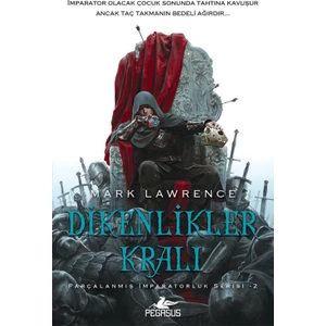 Dikenlikler Kralı: Parçalanmış İmparatorluk Serisi 2 - Mark Lawrence