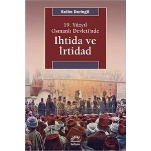 19. Yüzyıl Osmanlı Devleti’nde İhtida Ve İrtidad - Selim Deringil